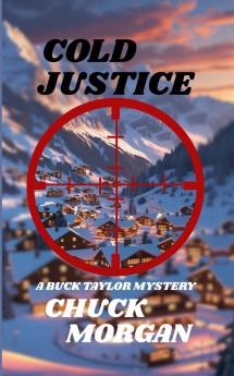 Cold Justice A Buck Taylor Mystery (Book 14)