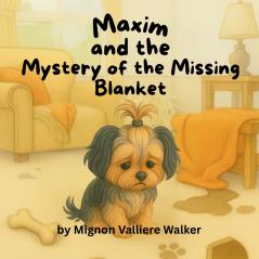 Maxim and the Mystery of the Missing Blanket