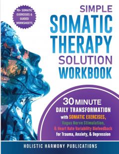 Simple Somatic Therapy Solution Workbook