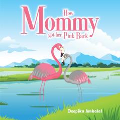 How Mommy Got Her Pink Back