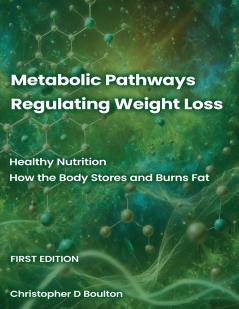 Metabolic Pathways Regulating Weight Loss