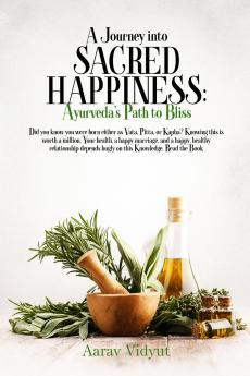 A Journey into Sacred Happiness