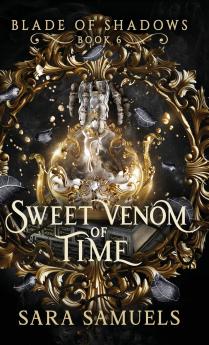 Sweet Venom of Time