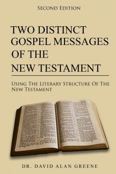 Two Distinct Gospel Messages Of The New Testament
