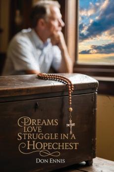 Dreams Love Struggle in a Hopechest