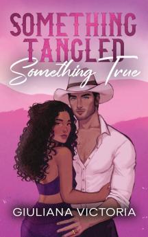 Something Tangled Something True