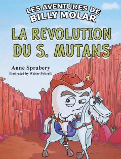 Les Aventures de Billy Molar   La révolution du S. Mutans