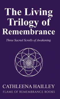 The Living Trilogy of Remembrance