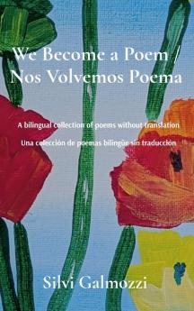 We Become a Poem / Nos Volvemos Poema