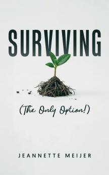 SURVIVING