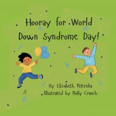 Hooray for World Down Syndrome Day!