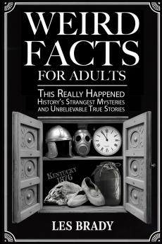 Weird Facts for Adults