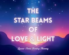 The Star Beams of Love and Light