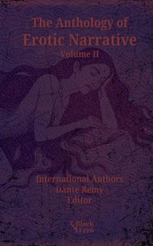 The Anthology of Erotic Narrative Volume II
