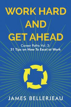 Work Hard and Get Ahead