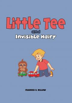 Little Tee and Invisible Hairy