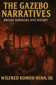 The Gazebo Narratives