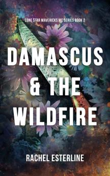 Damascus & The Wildfire