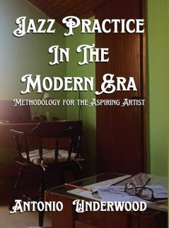 Jazz Practice In The Modern Era