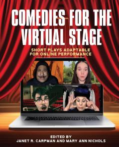 Comedies for the Virtual Stage