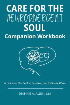 Care for The Neurodivergent Soul Companion Workbook