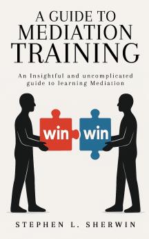 A Guide to Mediation Training