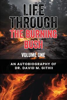 Life Through the Burning Bush