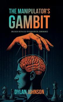 The Manipulator's Gambit