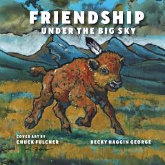 Friendship Under the Big Sky