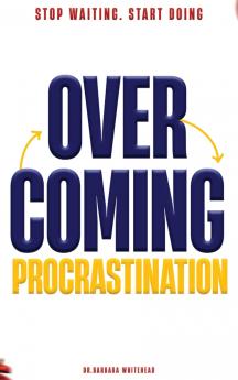 Overcoming Procrastination
