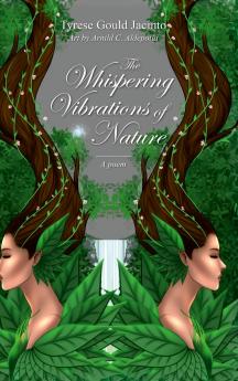 The Whispering Vibrations of Nature A Poem
