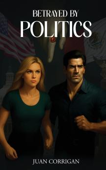 Betrayed By Politics