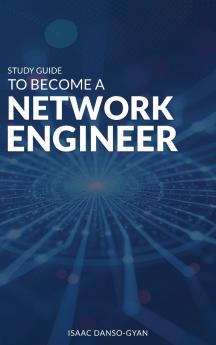 Study Guide to Become a Network Engineer