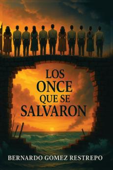 LOS ONCE QUE SE   SALVARON