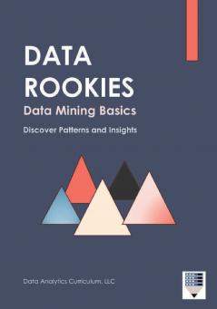 Data Rookies Data Mining Basics