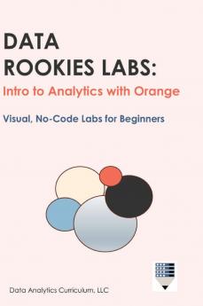 Data Rookies Labs Intro to Analytics with Orange