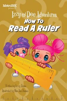 Izzy and Dee Adventures -  How to read a Ruler