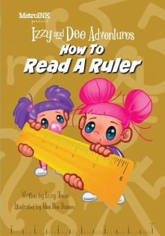 Izzy and Dee Adventures -  How to read a Ruler