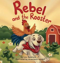 Rebel and The Rooster