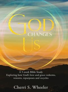 GOD CHANGES US