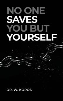 No One Saves You but Yourself