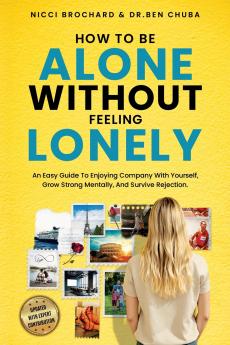 How To Be Alone Without Feeling Lonely