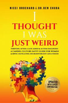 I Thought I was Weird Thriving After a Late ADHD and Autism Diagnosis
