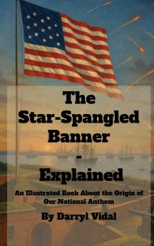 The Star-Spangled Banner - Explained