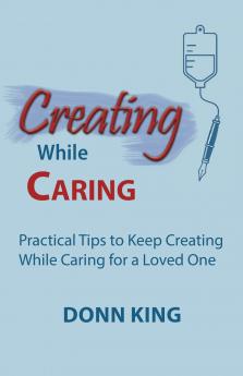 Creating While Caring