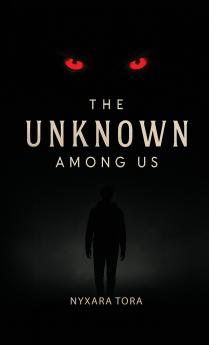 The Unknown among Us