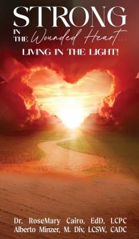 Strong in the Wounded Heart
