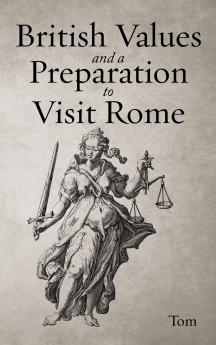 British Values and A Preparation to Visit Rome