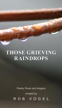 Those Grieving Raindrops