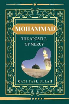 Mohammad The Apostle Of Mercy